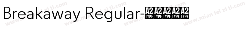 Breakaway Regular字体转换